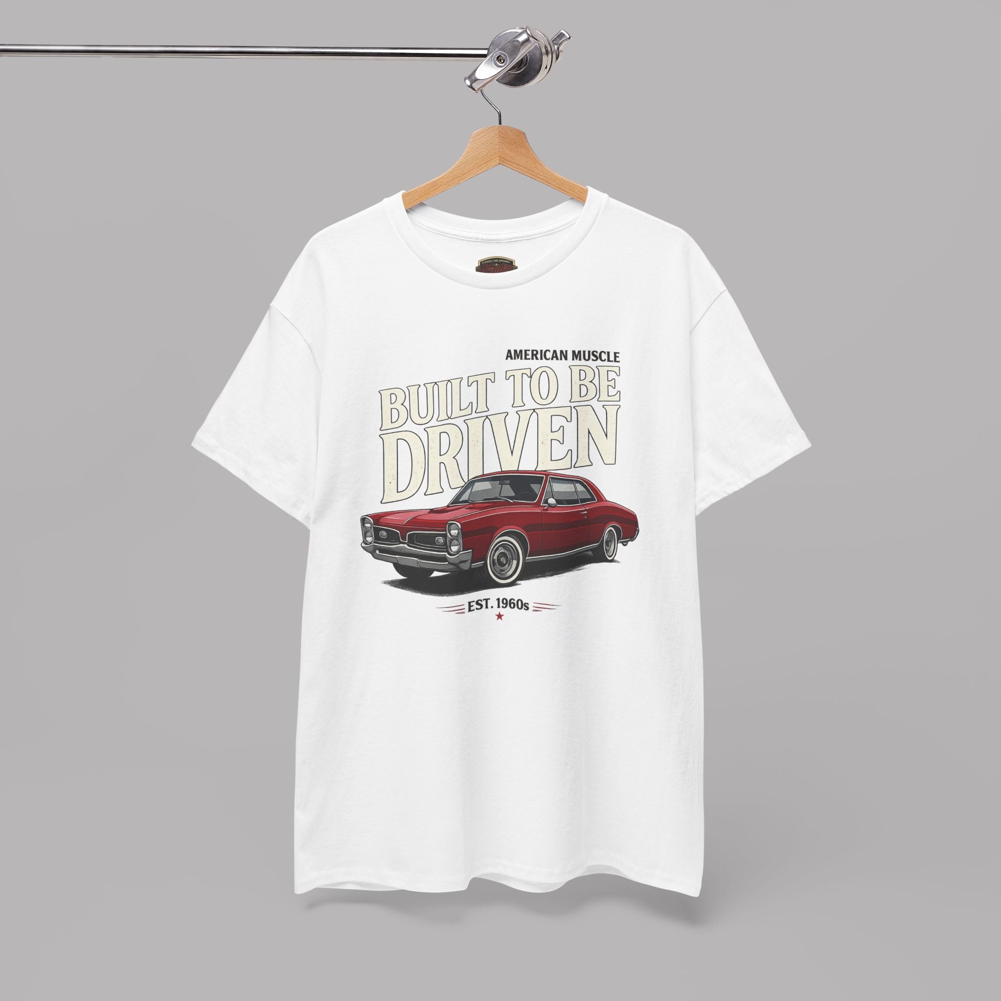 American Muscle Car T-Shirt – Built to Be Driven Tee