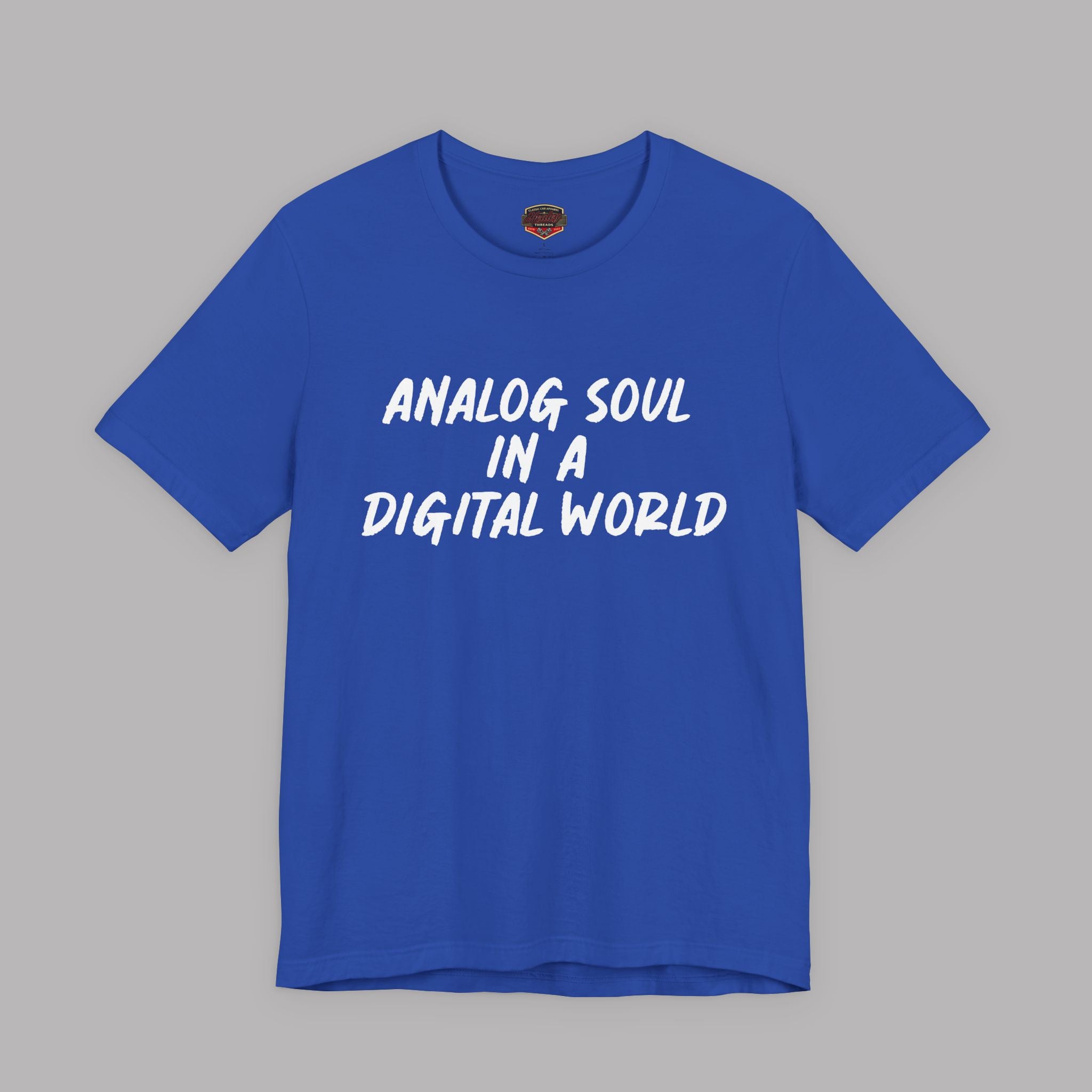 Analog Soul in a Digital World T-Shirt - Vintage Lifestyle Tee