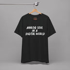 Analog Soul in a Digital World T-Shirt - Vintage Lifestyle Tee