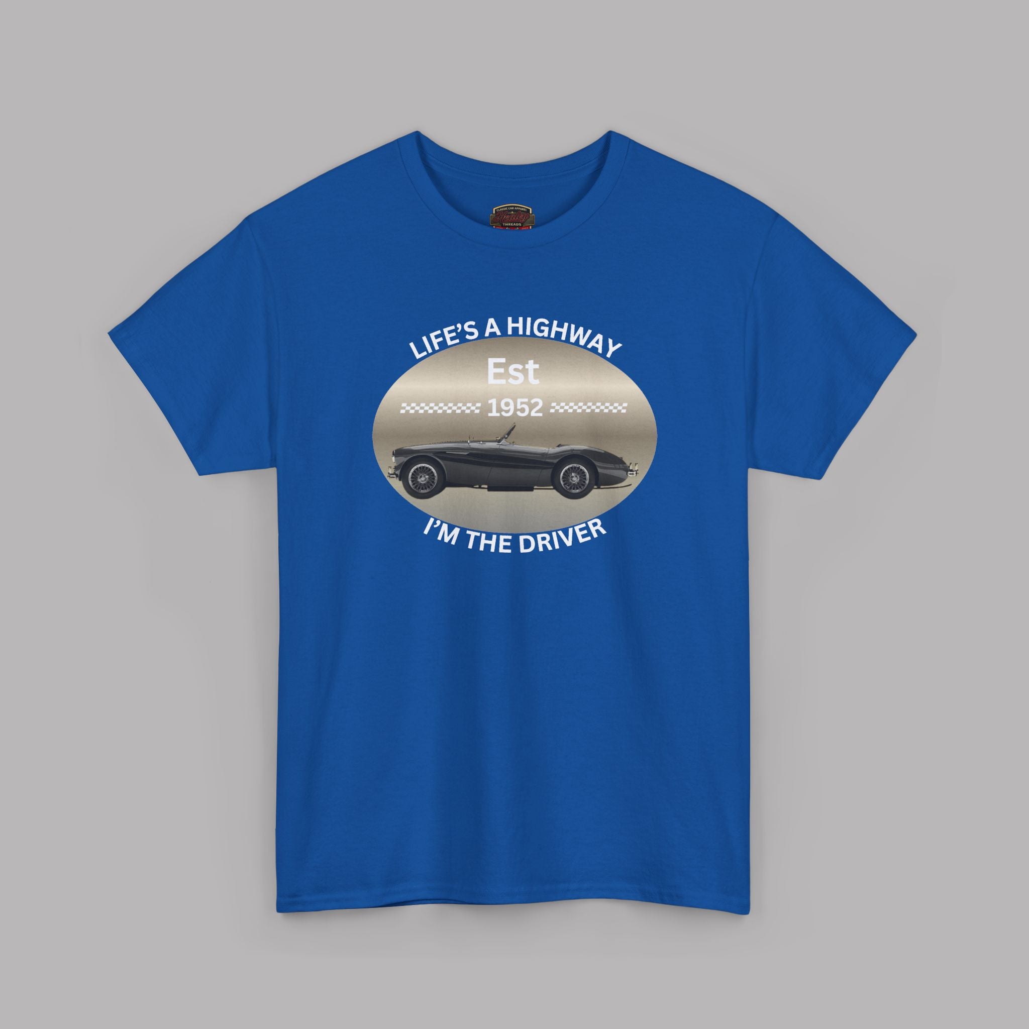 Life's a Highway I'm the Driver Tee | Classic Car Gift Shirt