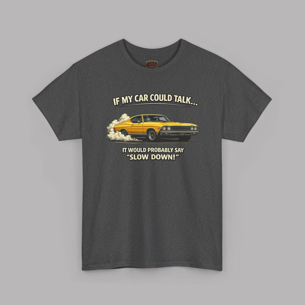 Classic Car Humor T-Shirt – Slow Down Vintage Tee