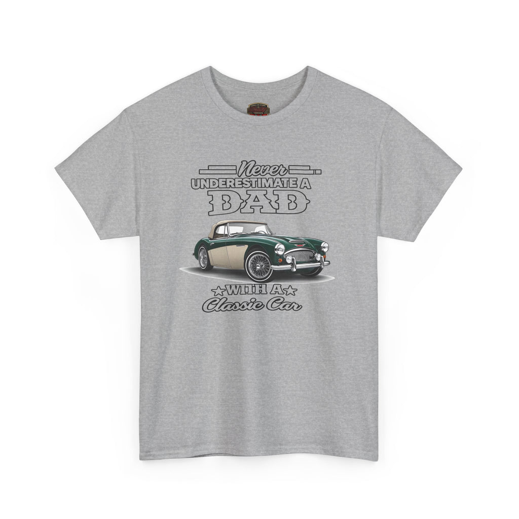 Classic Car Dad T-Shirt - Never Underestimate a Dad