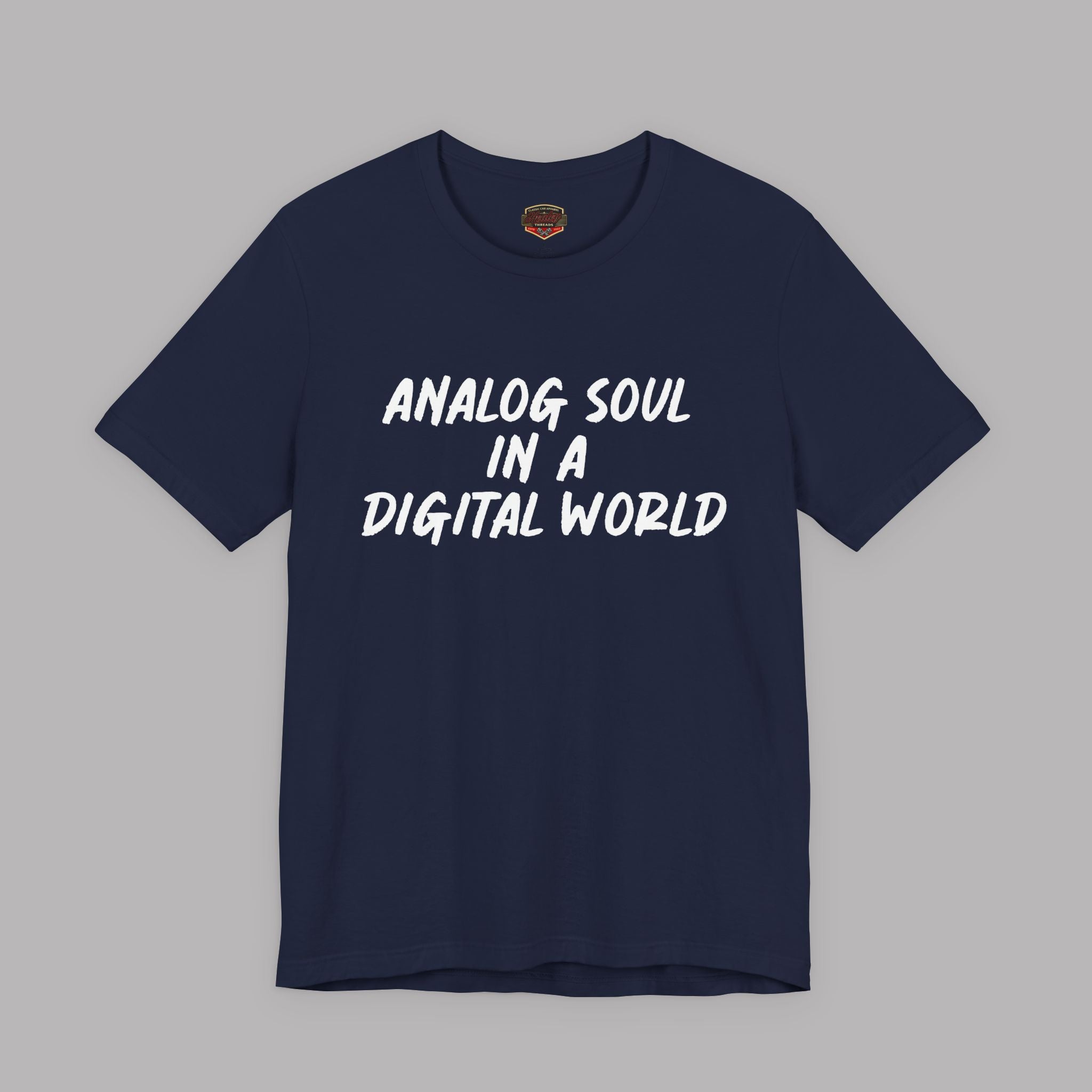 Analog Soul in a Digital World T-Shirt - Vintage Lifestyle Tee