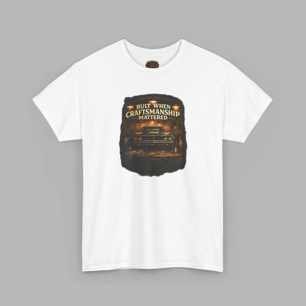 Vintage Car Tee - Built When Craftsmanship Mattered Shirt