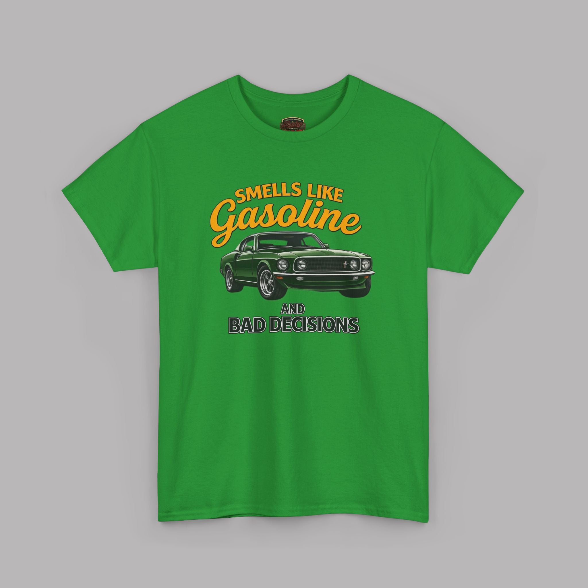 Smells Like Gasoline And Bad Decisions T-Shirt