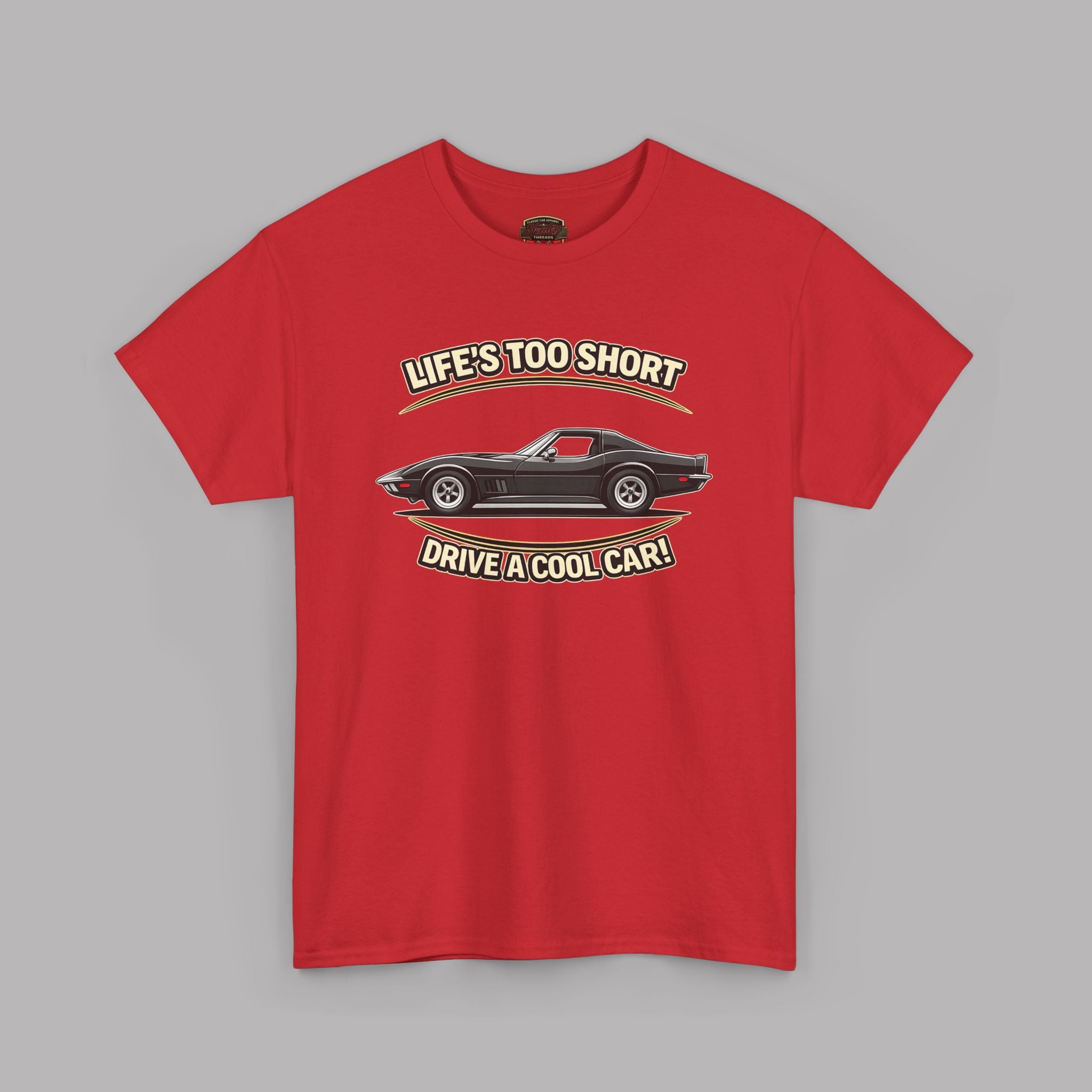Life’s Too Short Drive a Cool Car T-Shirt – Retro Car Tee