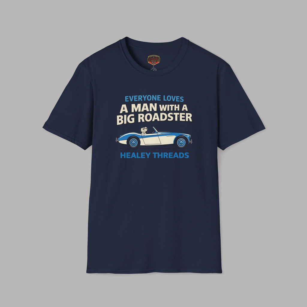 Everyone Loves a Man With a Big Roadster Classic Car Shirt