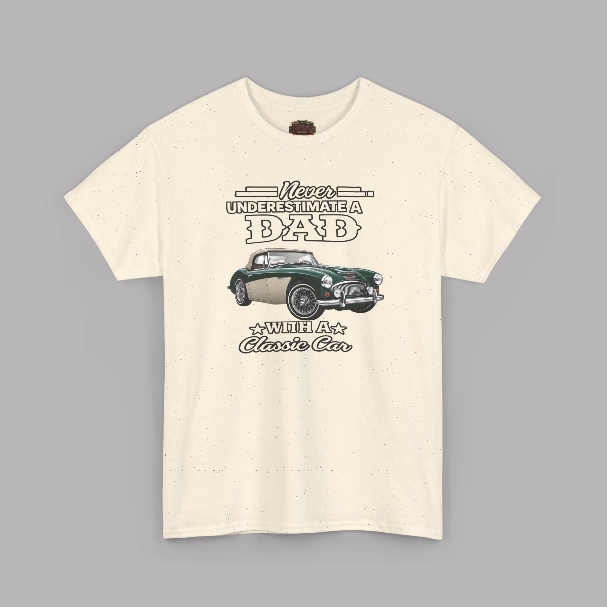 Never Underestimate a Dad With a Classic Car Tee