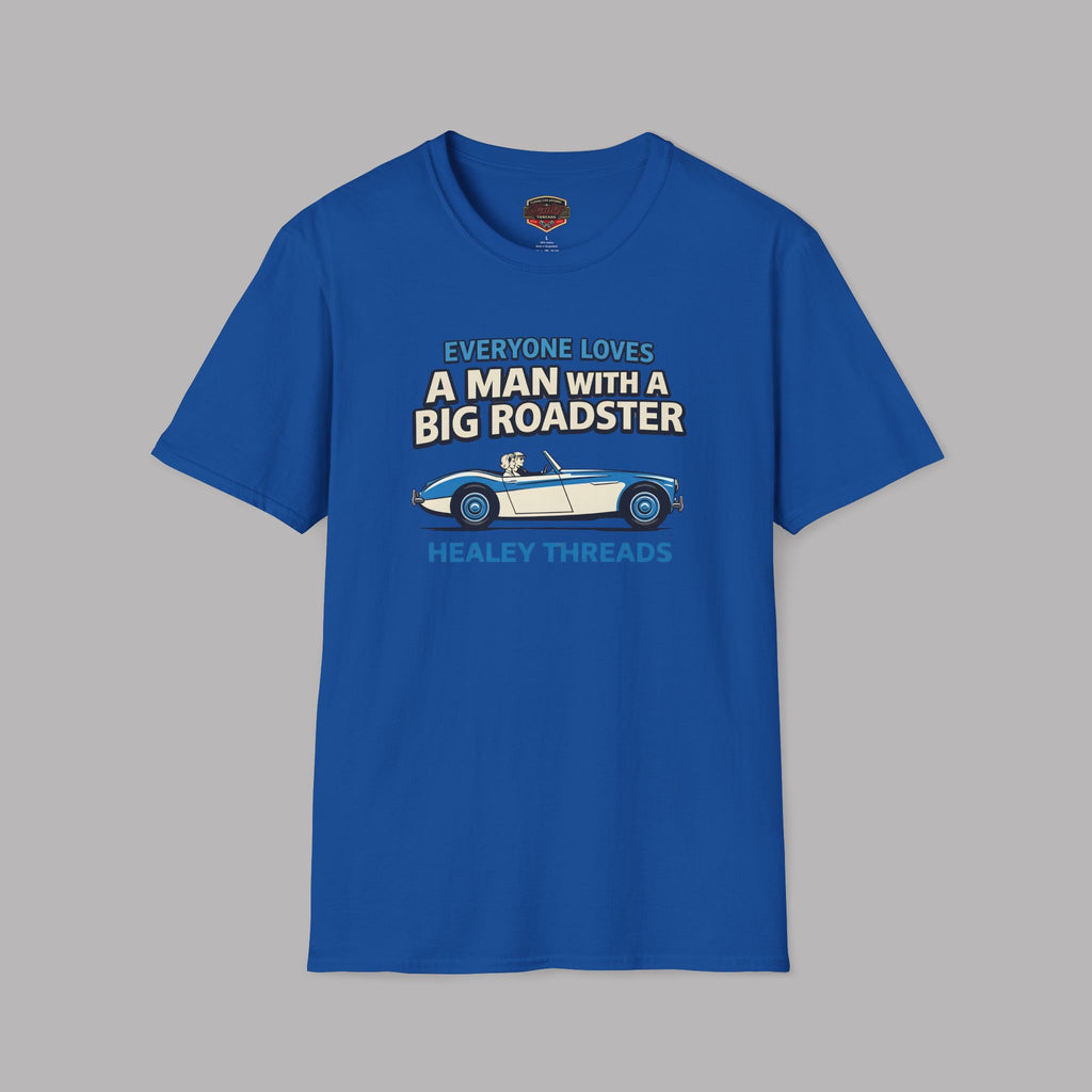 Everyone Loves a Man With a Big Roadster Classic Car Shirt