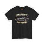Black t-shirt with vintage vette graphic and text 'LIFE'S TOO SHORT DRIVE A COOL CAR!' on a white background