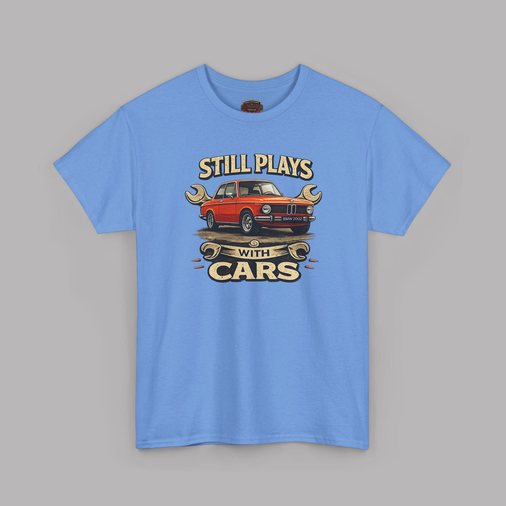 Still Plays With Cars T-Shirt — Classic BMW Graphic Tee