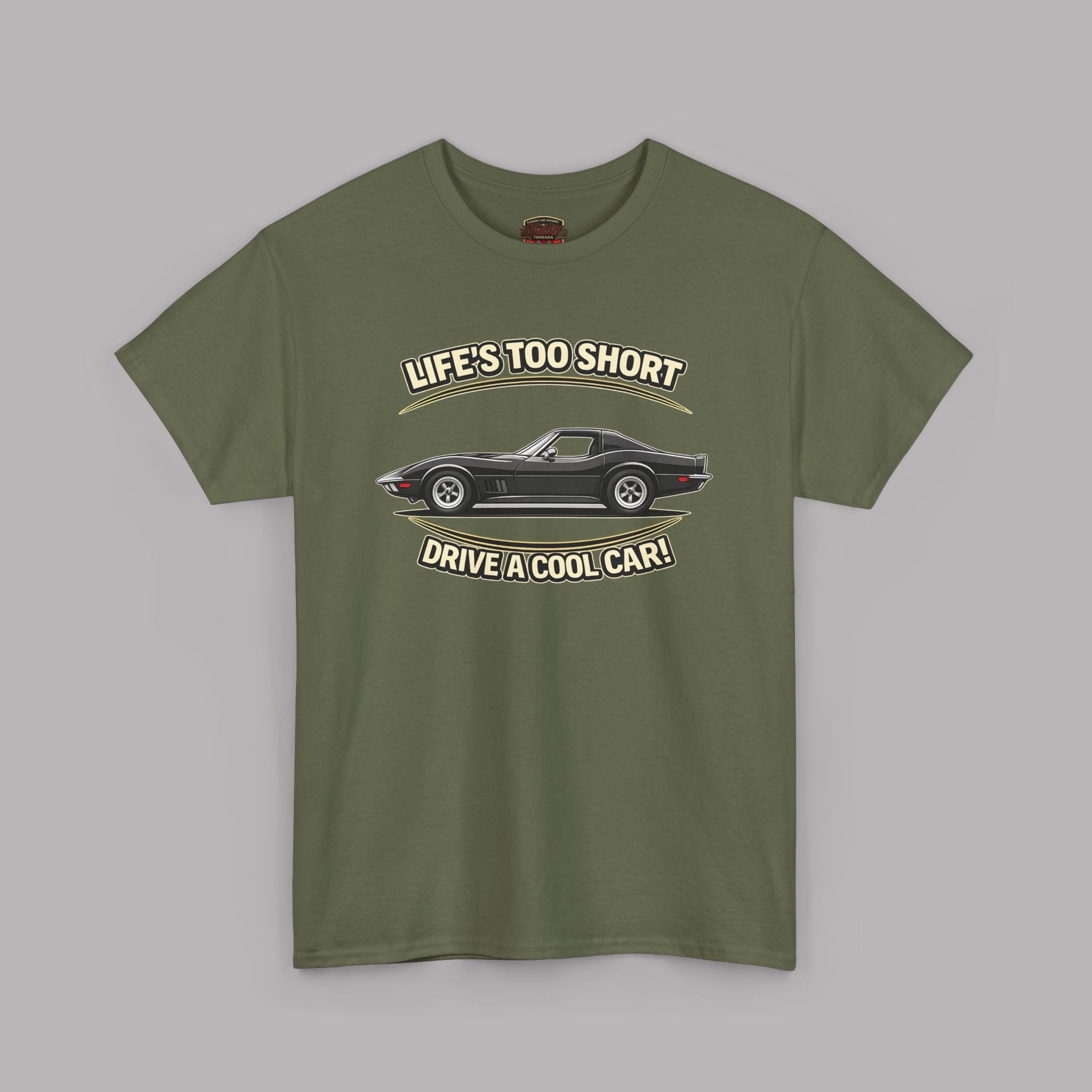Life’s Too Short Drive a Cool Car T-Shirt – Retro Car Tee