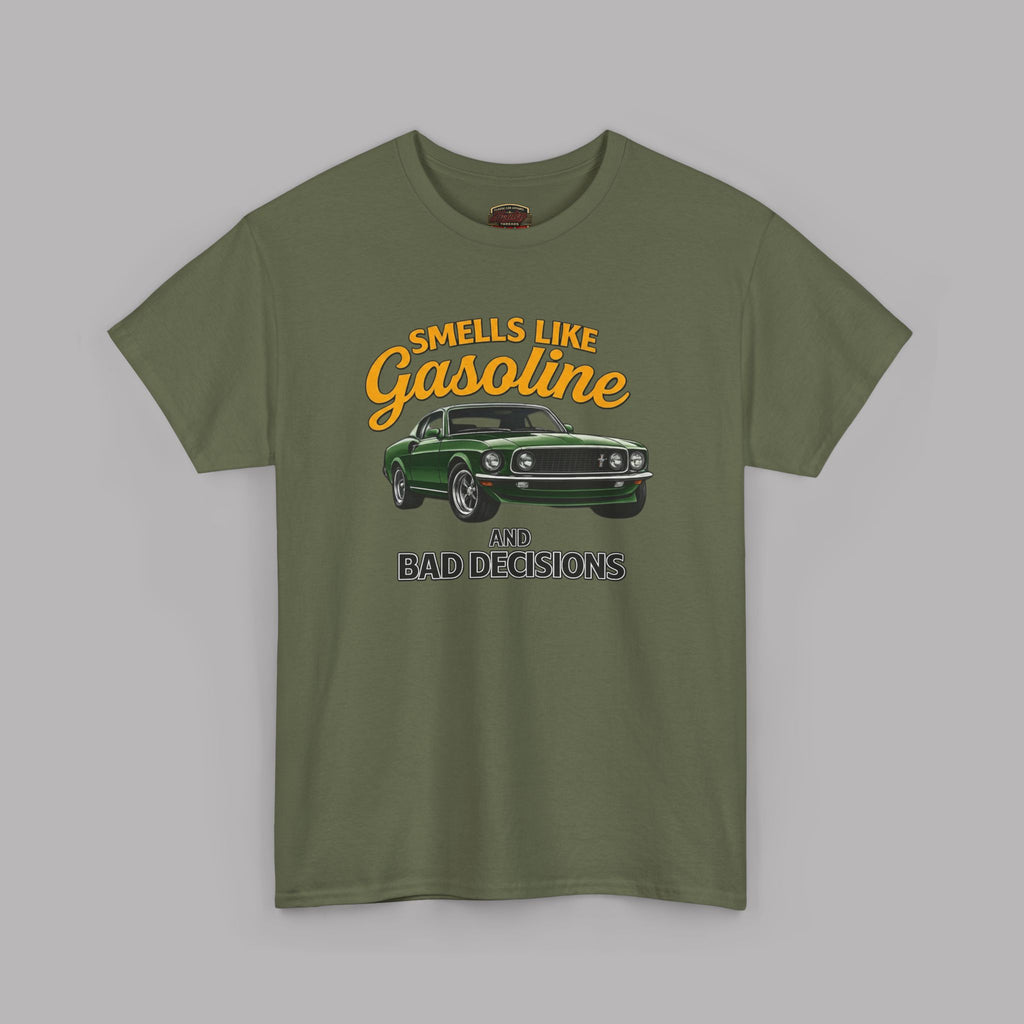 Smells Like Gasoline And Bad Decisions T-Shirt