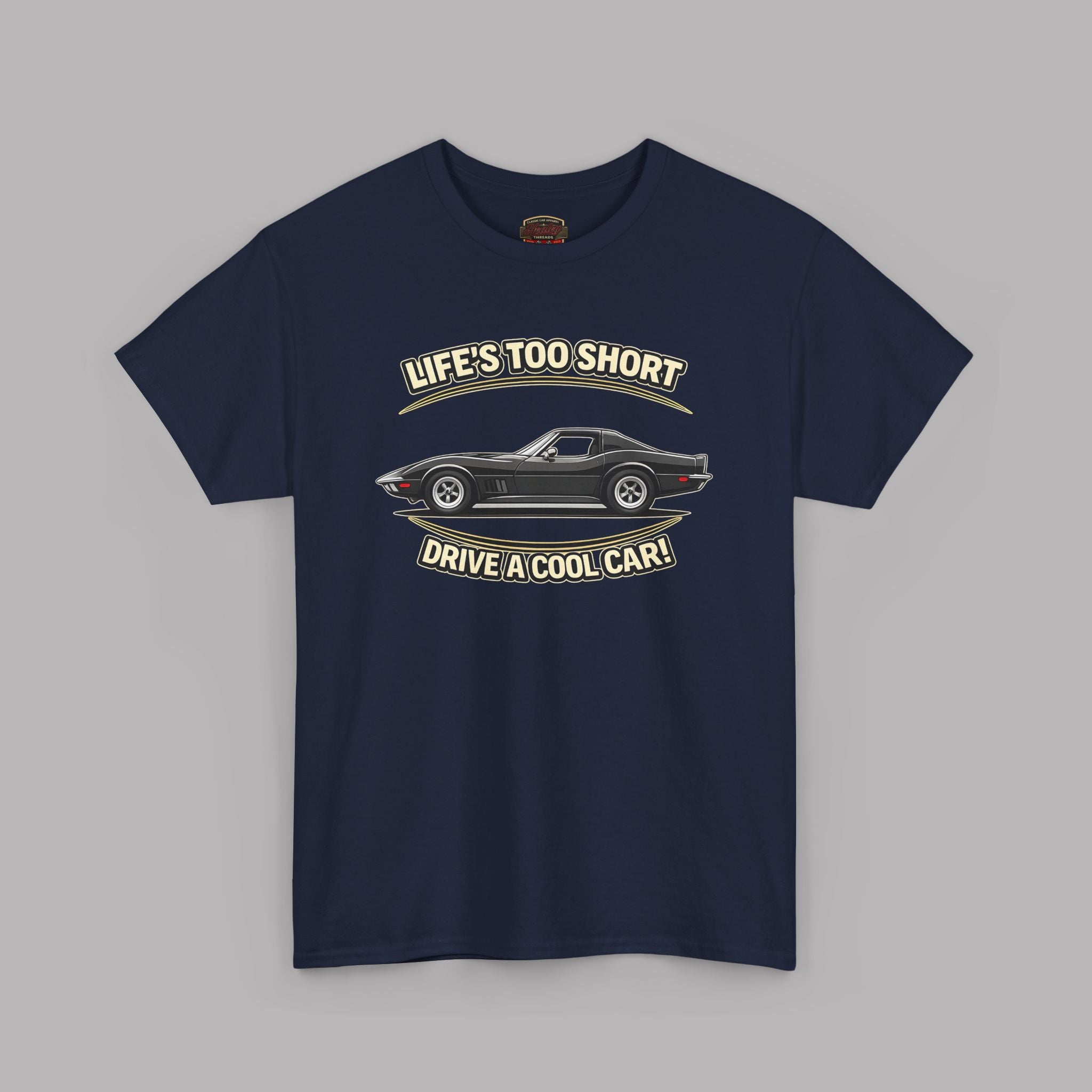Life’s Too Short Drive a Cool Car T-Shirt – Retro Car Tee