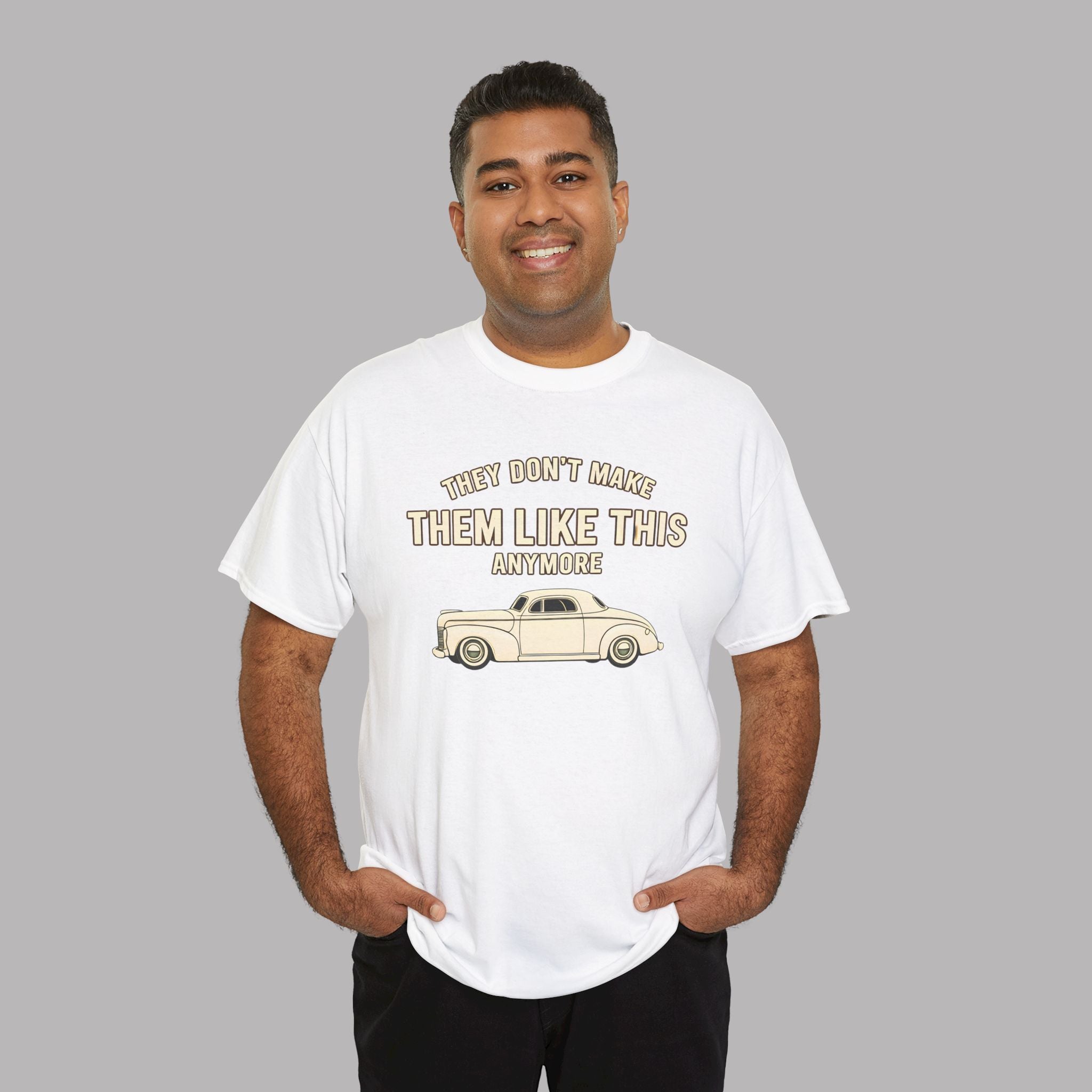 Vintage Car Tee - “They Don’t Make Them Like This Anymore” Classic Retro Car T-Shirt