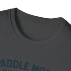 Paddle More Worry Less T-Shirt