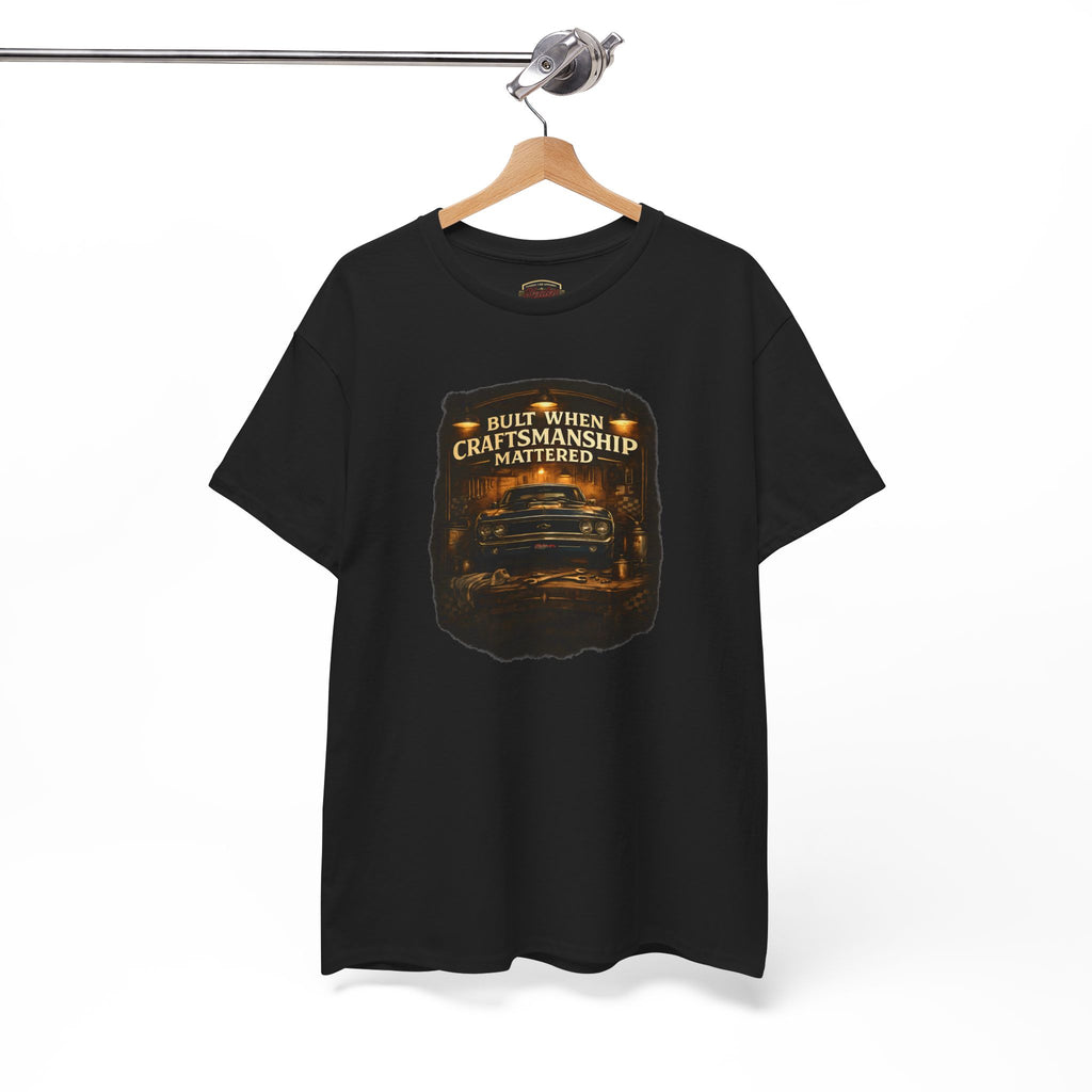 Built When Craftsmanship Mattered Car Tee - Vintage Muscle Car