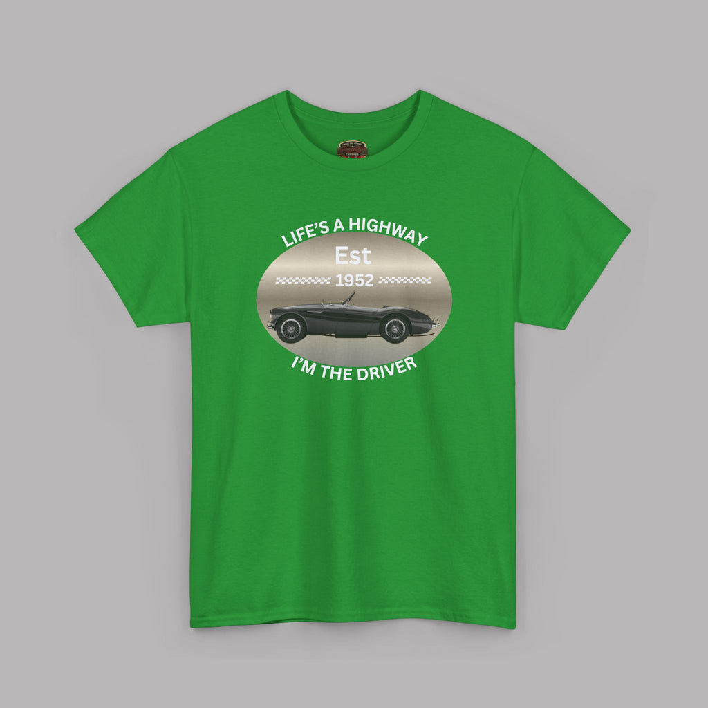 Life's a Highway I'm the Driver Tee | Classic Car Gift Shirt