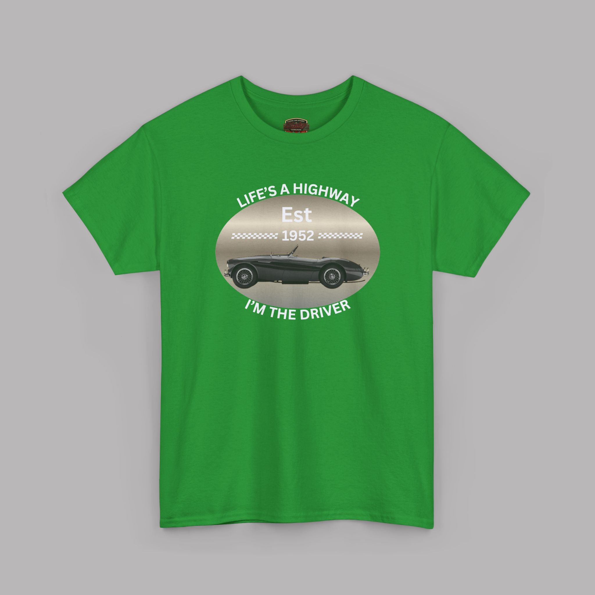 Life's a Highway I'm the Driver Tee | Classic Car Gift Shirt