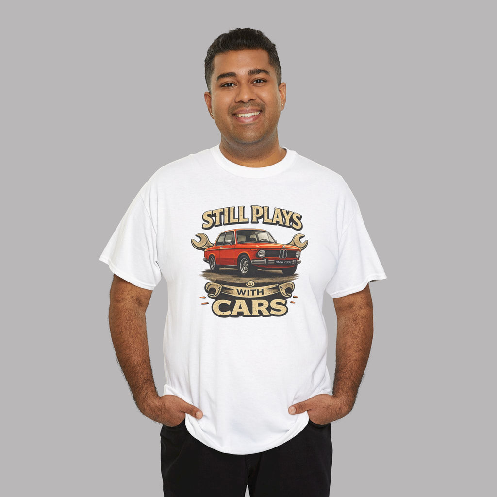 Still Plays With Cars T-Shirt — Classic BMW Graphic Tee