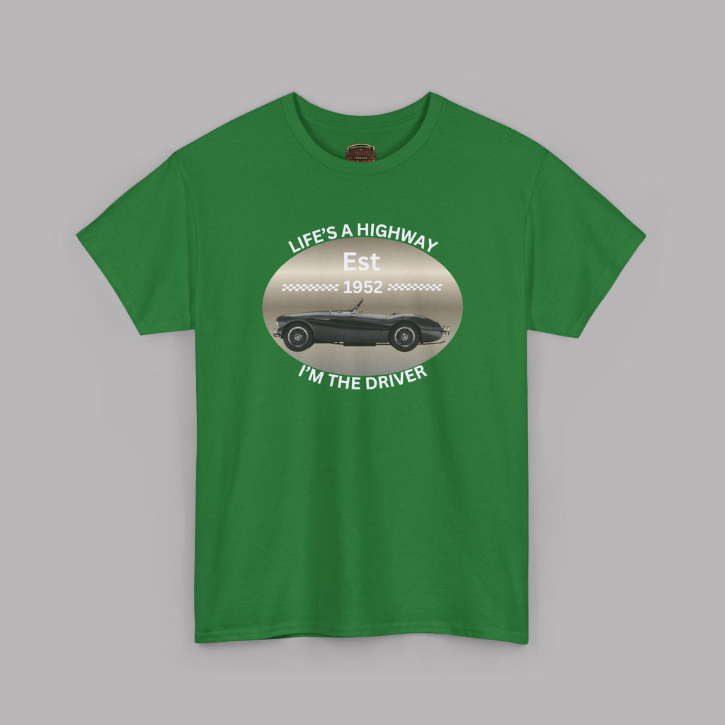 Life's a Highway I'm the Driver Tee | Classic Car Gift Shirt