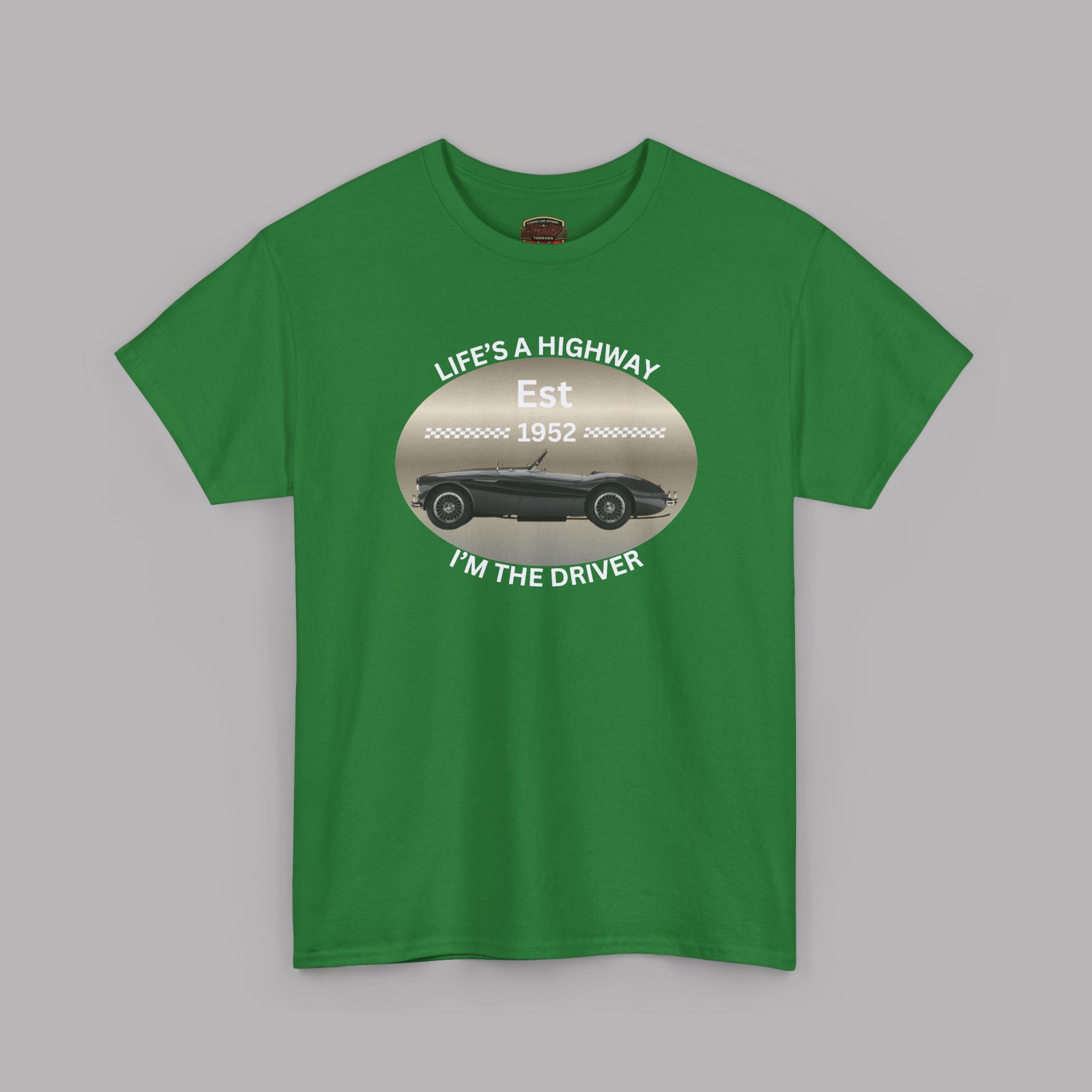 Life's a Highway I'm the Driver Tee | Classic Car Gift Shirt