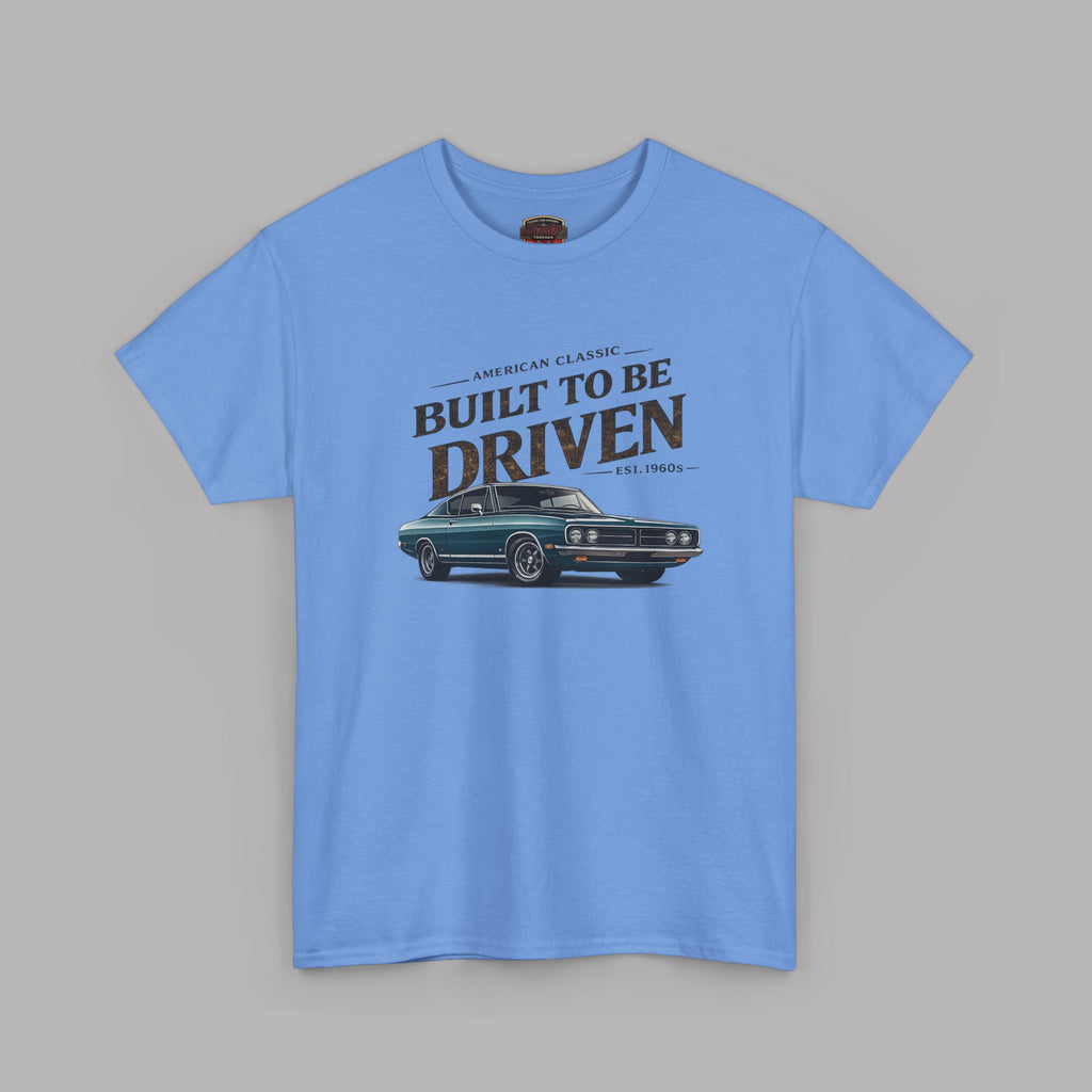 Built to Be Driven Tee — Vintage Muscle Car Graphic T-Shirt