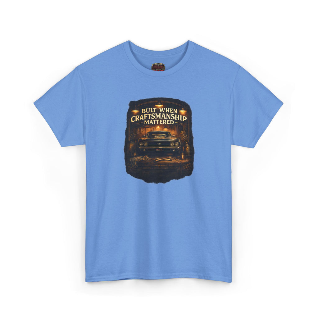 Built When Craftsmanship Mattered Car Tee - Vintage Muscle Car