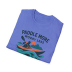 Paddle More Worry Less T-Shirt