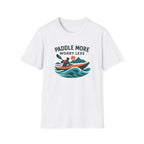 Paddle More Worry Less T-Shirt