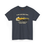 Gray t-shirt with a graphic of a yellow car and humorous text on a white background