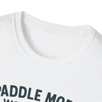 Paddle More Worry Less T-Shirt