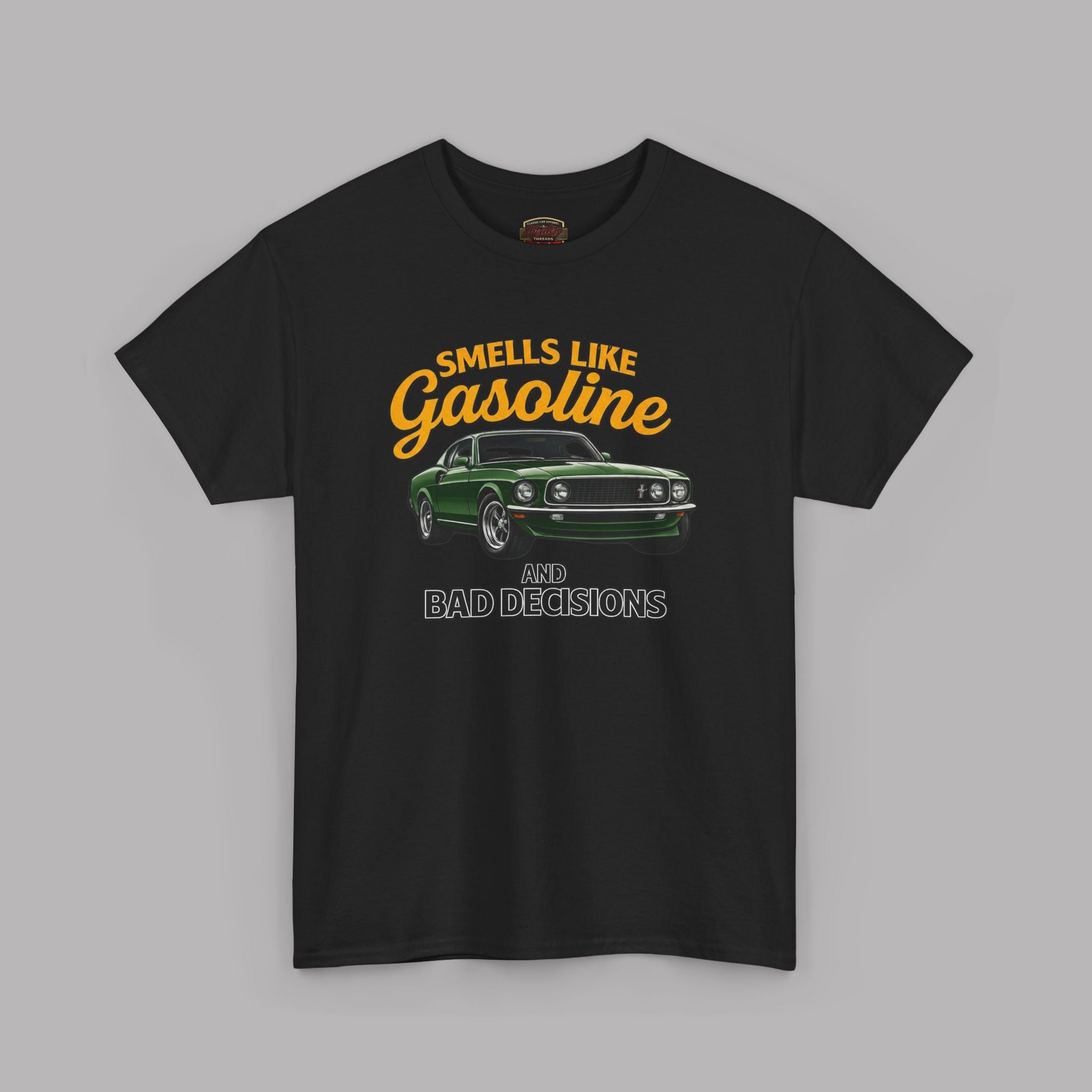 Smells Like Gasoline And Bad Decisions T-Shirt