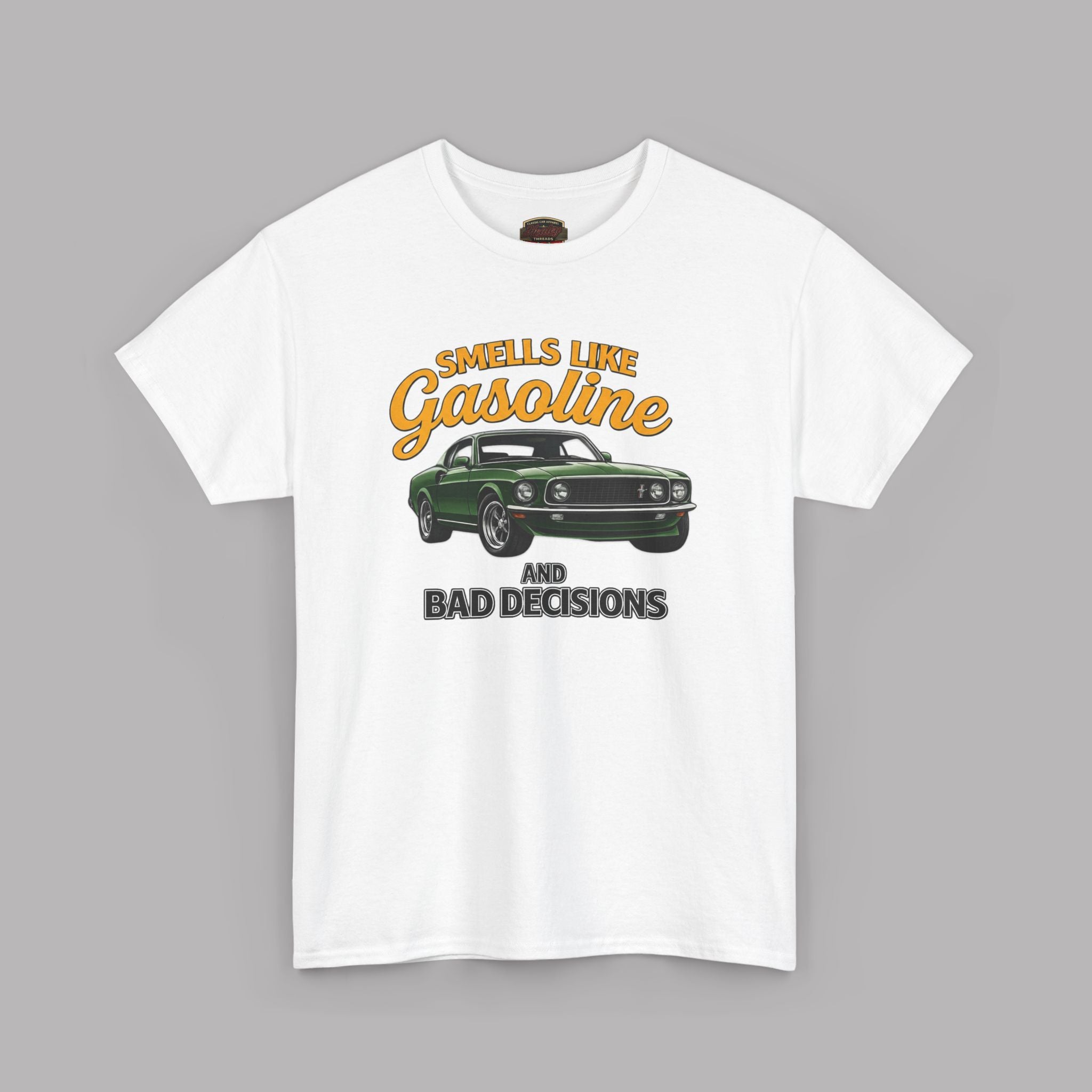 Smells Like Gasoline And Bad Decisions T-Shirt