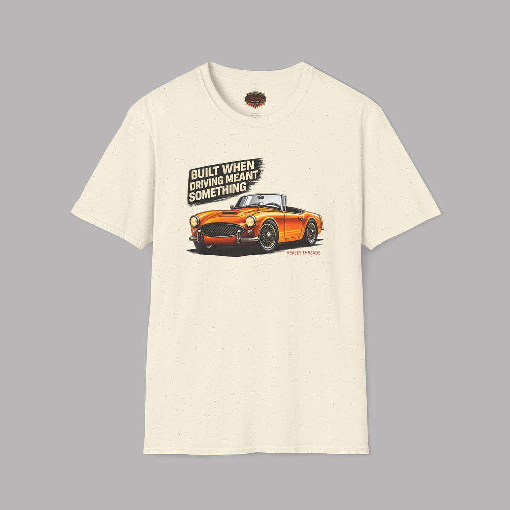 Classic Car Roadster Shirt | Built When Driving Meant Something Tee