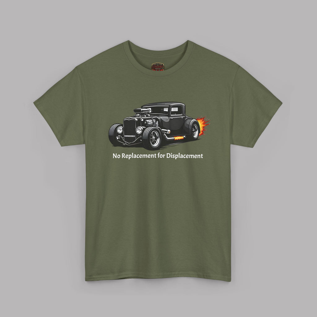 No Replacement for Displacement T-Shirt - Hot Rod Tee