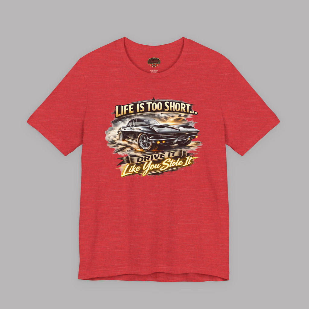 Life Is Too Short Classic Muscle Car Tee | Retro Gift Shirt