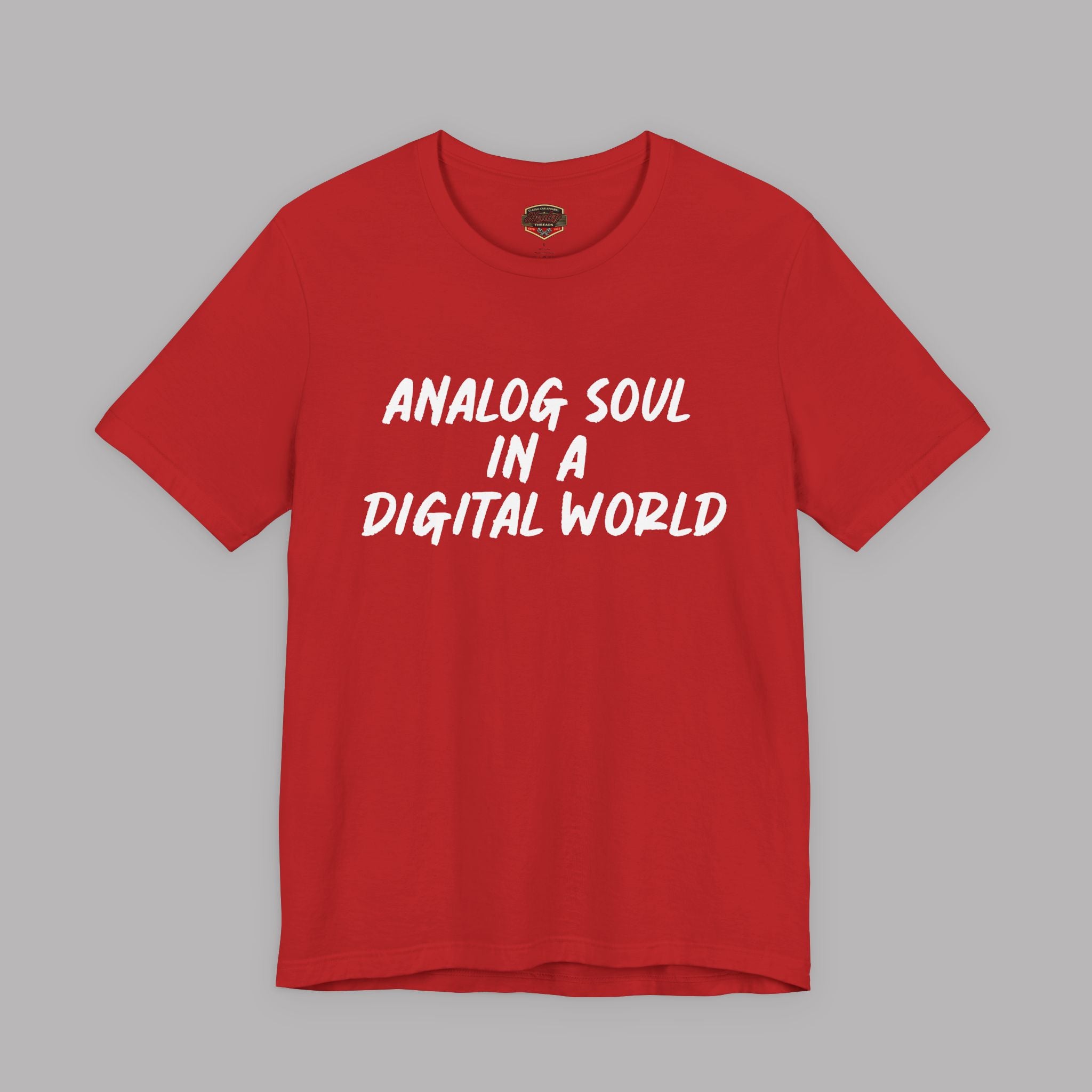 Analog Soul In A Digital World T‑Shirt | Retro Typography Tee