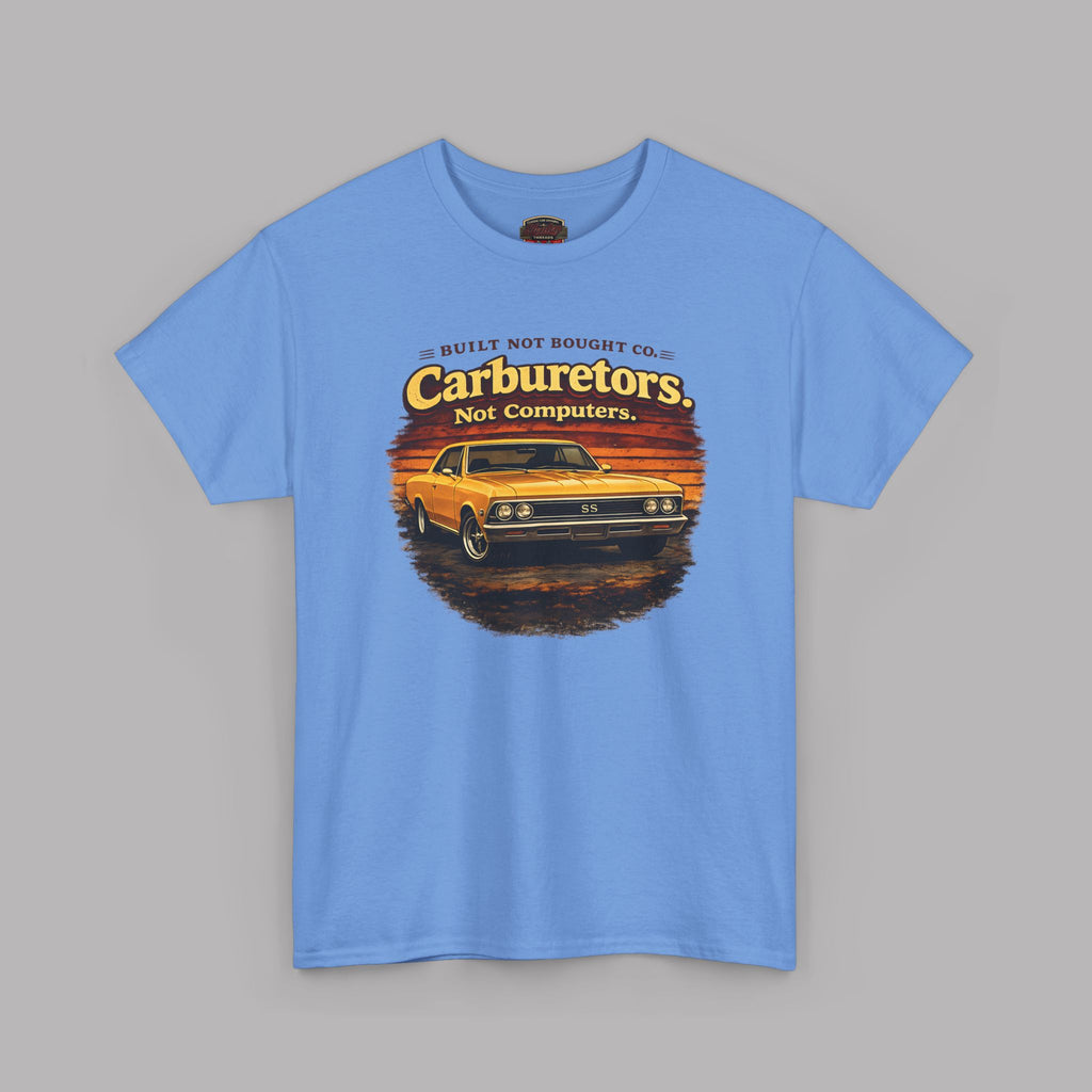 Carburetors Not Computers T-Shirt - Vintage Muscle Car Tee