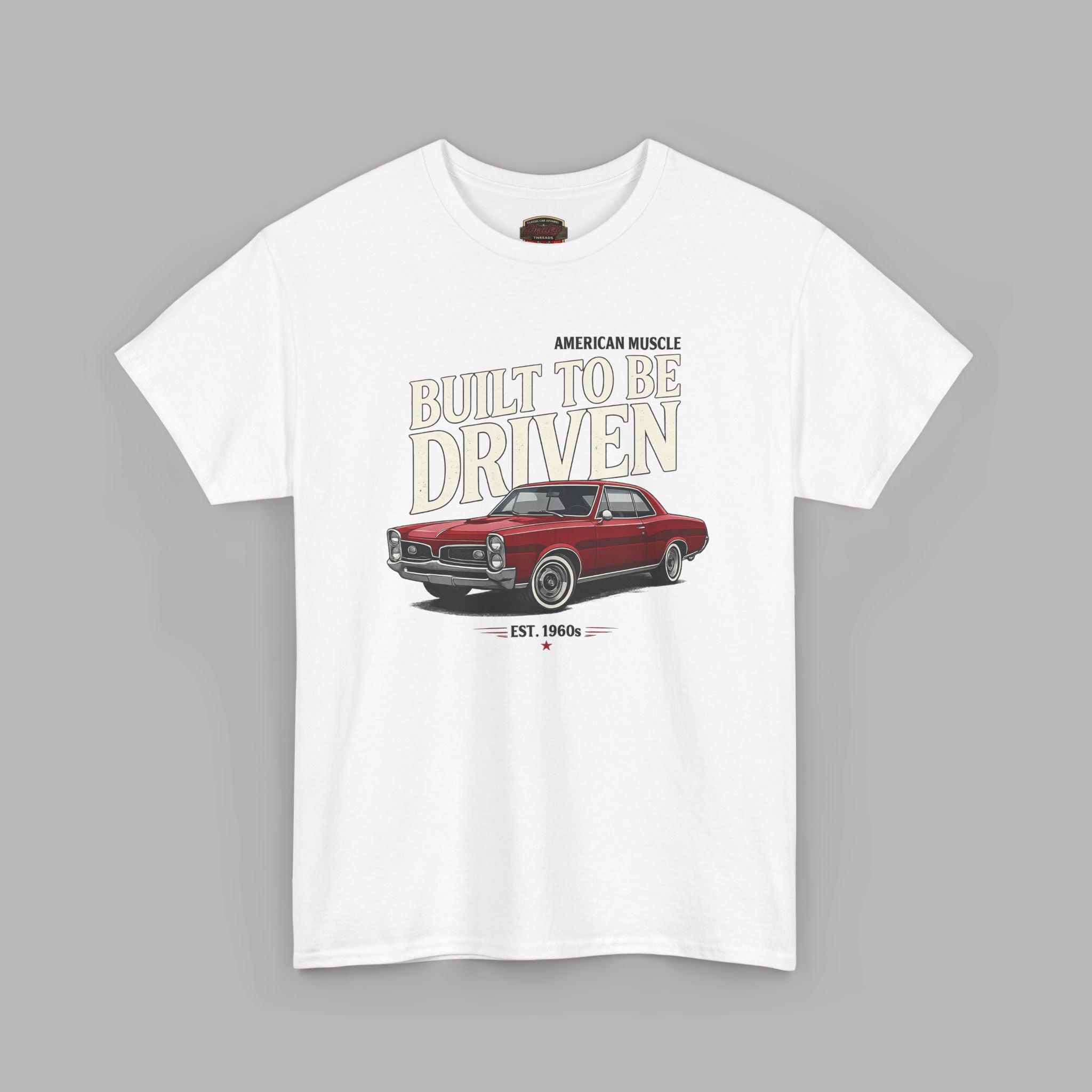 American Muscle Car T-Shirt – Built to Be Driven Tee