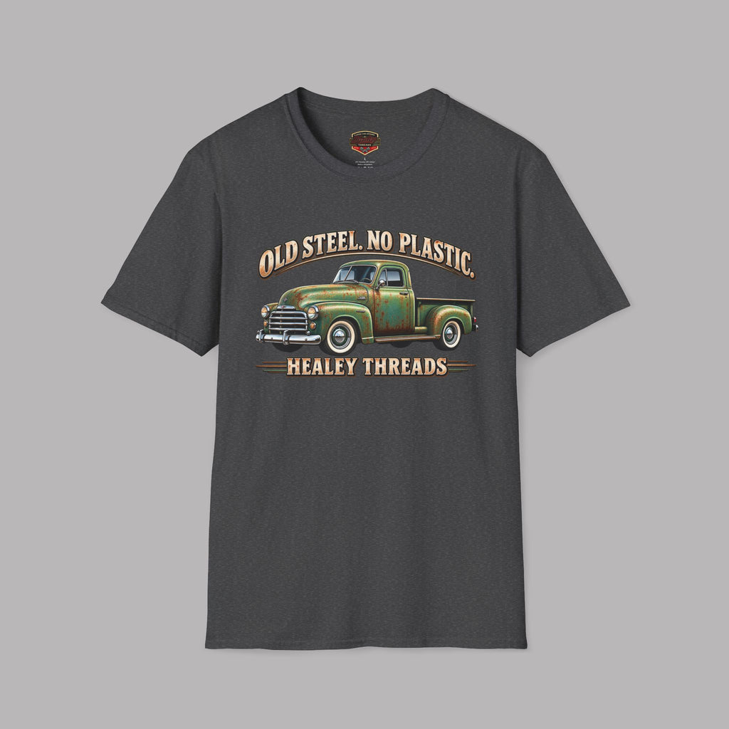 Old Steel No Plastic Truck Tee | Classic Pickup Gift Shirt