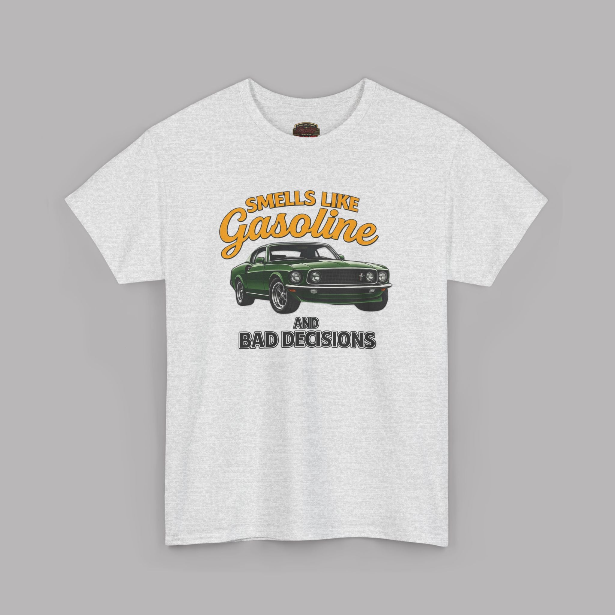Smells Like Gasoline And Bad Decisions T-Shirt