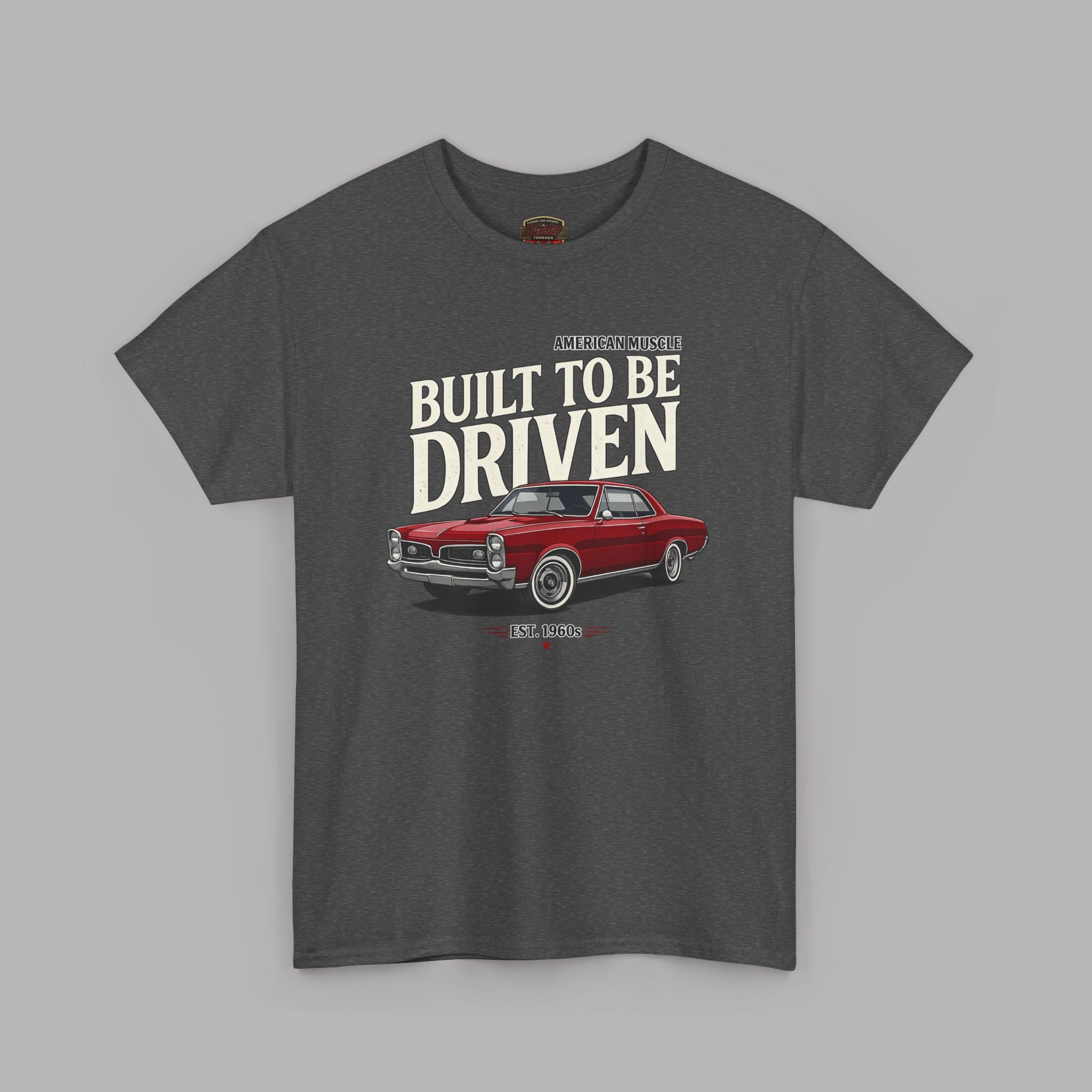 Built to Be Driven Muscle Car T-Shirt – Vintage American Classic Tee