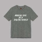 Analog Soul in a Digital World T-Shirt - Vintage Lifestyle Tee