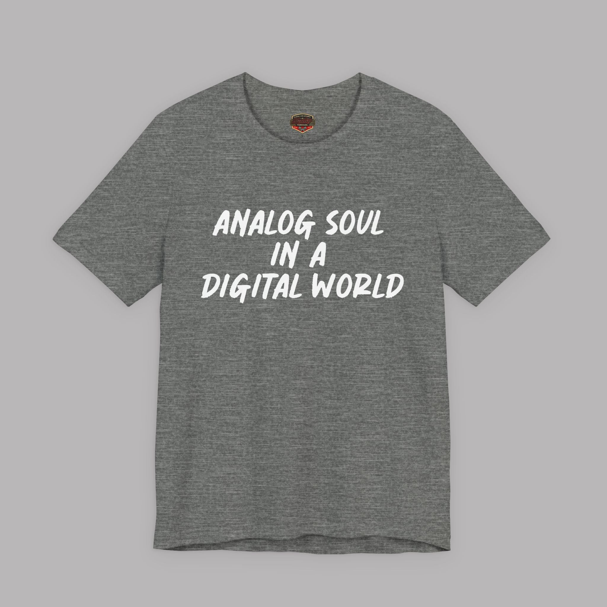 Analog Soul in a Digital World T-Shirt - Vintage Lifestyle Tee