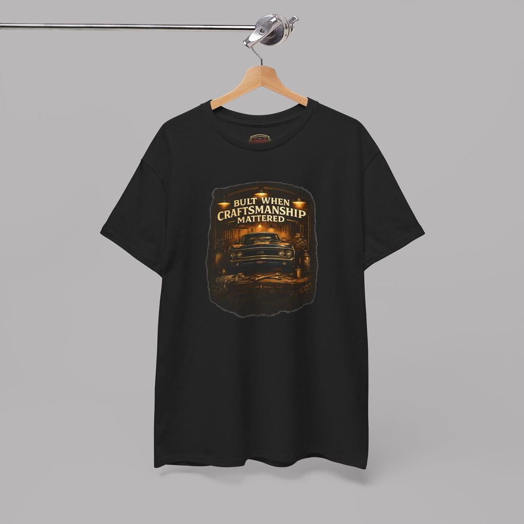 Vintage Car Tee - Built When Craftsmanship Mattered Shirt