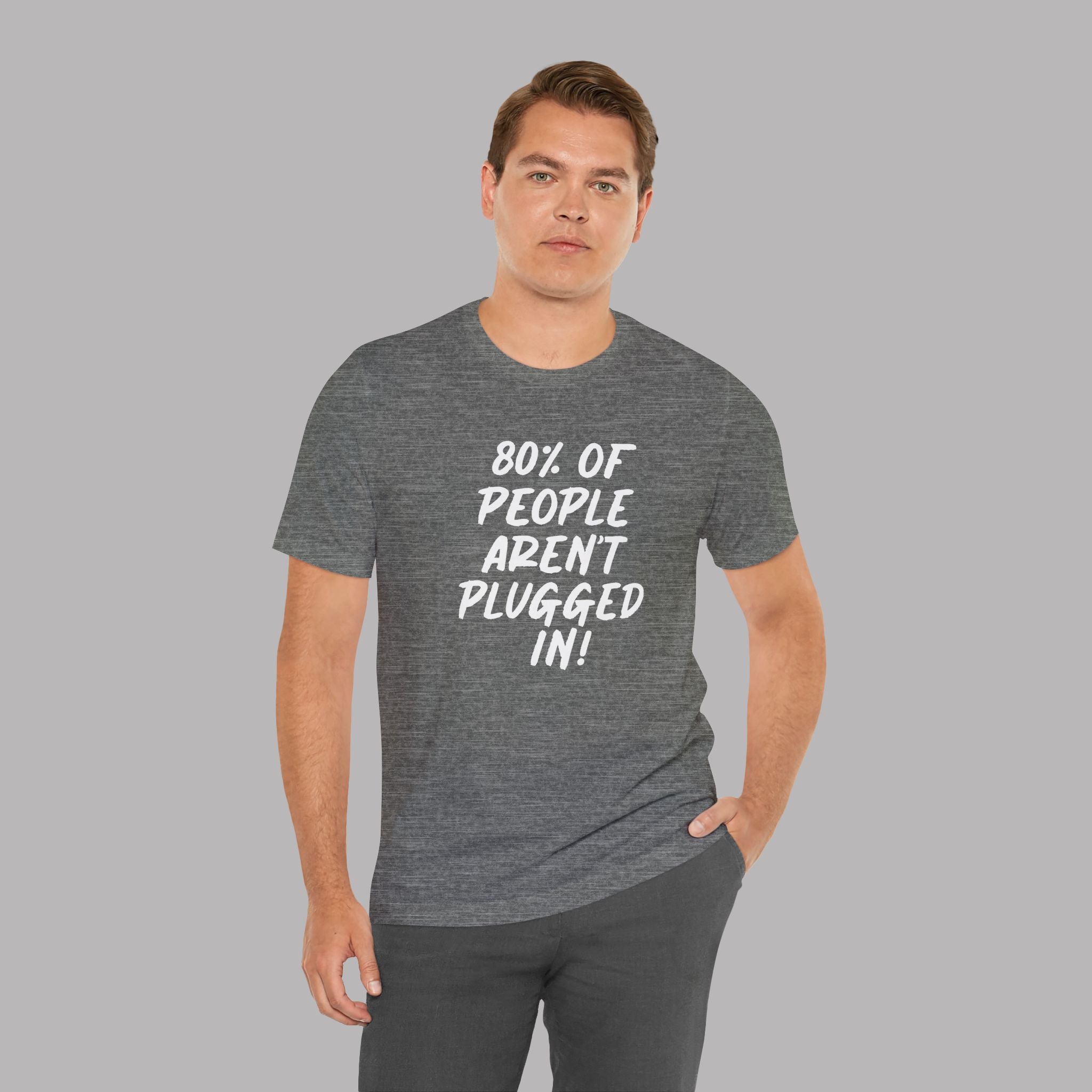 80% of People Aren’t Plugged In T-Shirt – Car Humor Tee