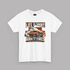 Life Is Short Burn The Tires Graphic Tee - Vintage Muscle Car Racing Shirt