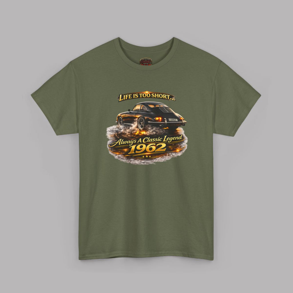 Short-sleeve military green t-shirt featuring a graphic print of a classic car with flames and the text 'Life is too short to be ordinary. Always be a classic legend 1962'.