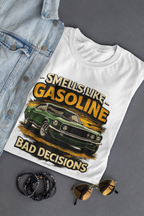 Funny Car T-Shirt - Smells Like Gasoline, Bad Decisions Tee